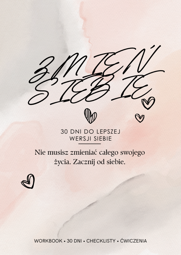 ZMIEŃ SIEBIE - 30 dni do lepszej wersji siebie